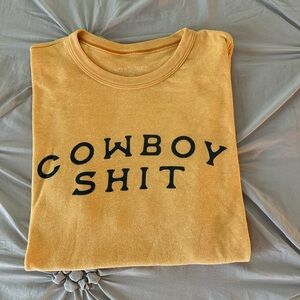 Cowboy Sh*t T-shirt